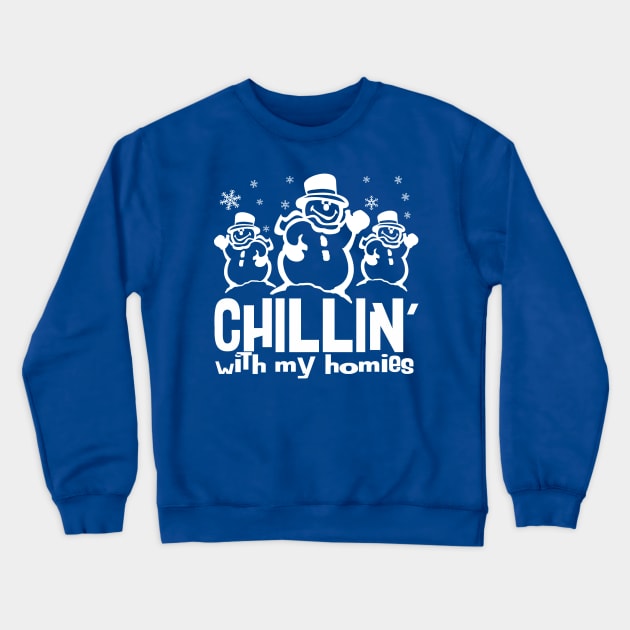 Chillin With My Homies Crewneck Sweatshirt by PopCultureShirts